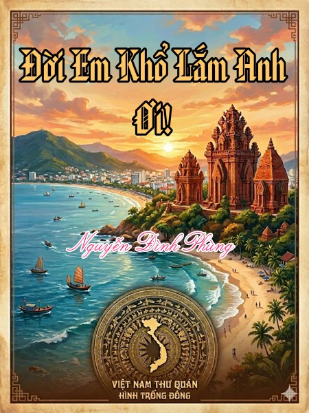 Đời Em Khổ Lắm Anh Ơi!