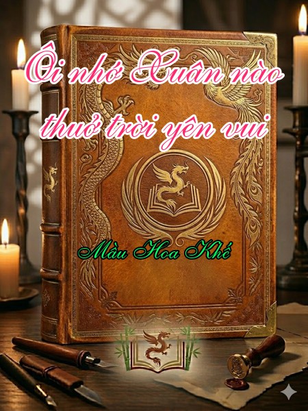 Ôi nhớ Xuân nào thuở trời yên vui