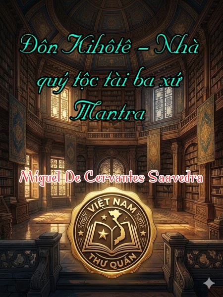 Đôn Kihôtê - Nhà quý tộc tài ba xứ Mantra