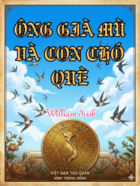 ÔNG GIÀ MÙ VÀ CON CHÓ QUÈ