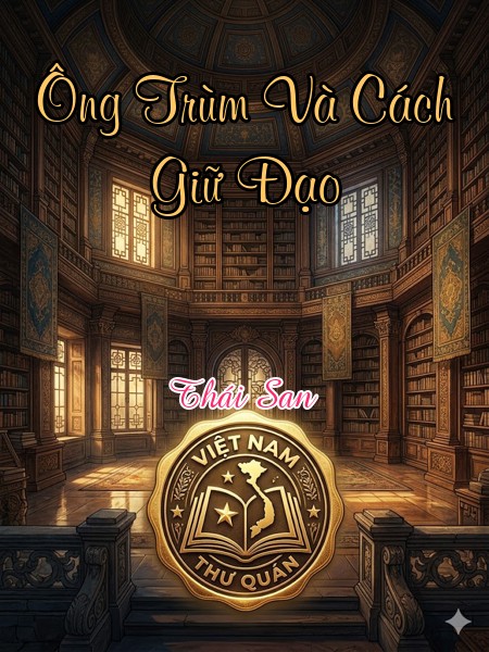 Ông Trùm Và Cách Giữ Đạo