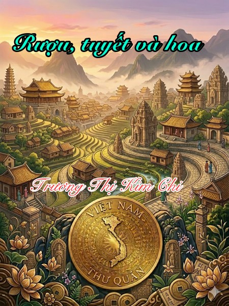 Rượu, tuyết và hoa 