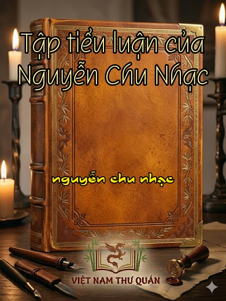Tập tiểu luận của Nguyễn Chu Nhạc