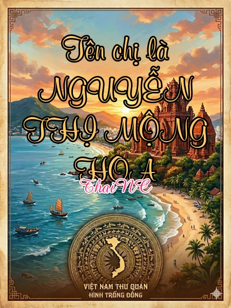 Tên chị là NGUYỄN THỊ MỘNG HOA