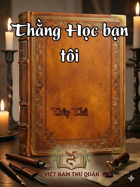 Thằng Học bạn tôi     