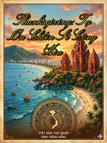 Thanksgiving: Tạ Ơn Chiến Sĩ Cộng Hòa