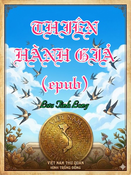 THIÊN HÀNH GIẢ (epub)