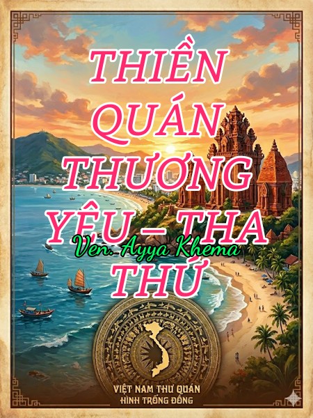 THIỀN QUÁN THƯƠNG YÊU – THA THỨ 