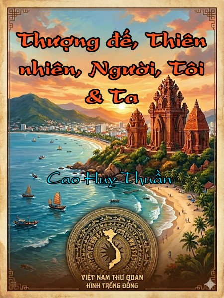 Thượng đế, Thiên nhiên, Người, Tôi & Ta