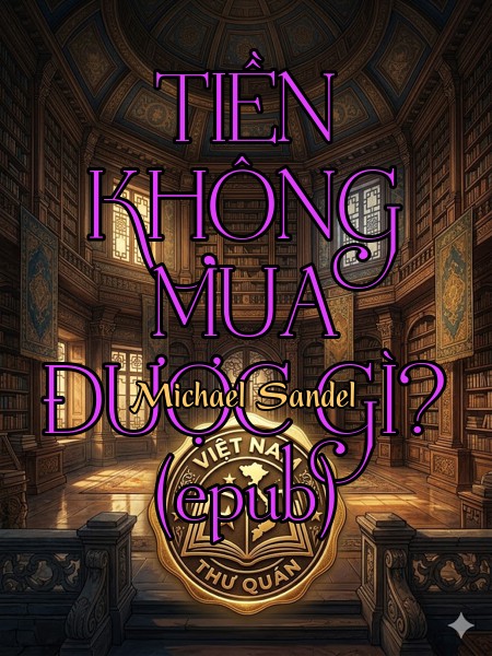 TIỀN KHÔNG MUA ĐƯỢC GÌ? (epub)
