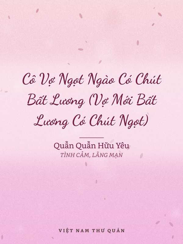 Cô Vợ Ngọt Ngào Có Chút Bất Lương (Vợ Mới Bất Lương Có Chút Ngọt)