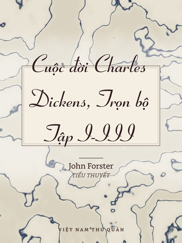 Cuộc đời Charles Dickens, Trọn bộ Tập I-III