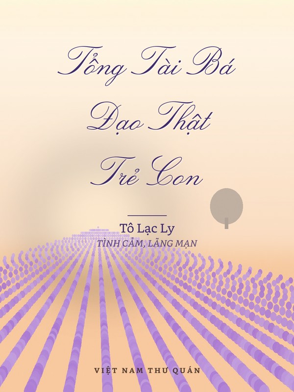 Tổng Tài Bá Đạo Thật Trẻ Con
