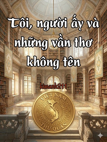 Tôi, người ấy và những vần thơ không tên