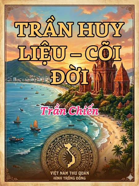 TRẦN HUY LIỆU – CÕI ĐỜI