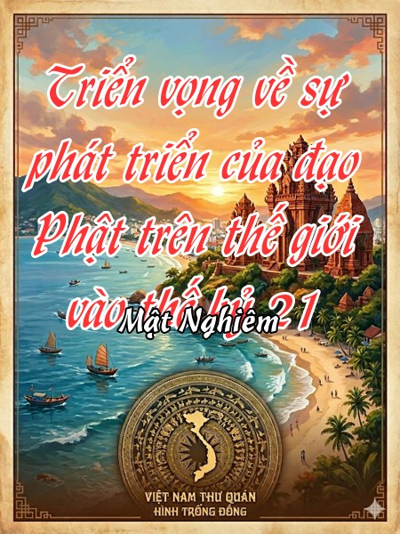 Triển vọng về sự phát triển của đạo Phật trên thế giới vào thế kỷ 21