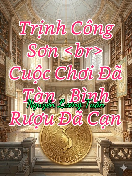 Trịnh Công Sơn <br> Cuộc Chơi Đã Tàn , Bình Rượu Đã Cạn