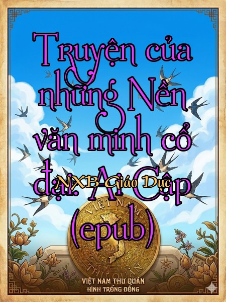 Truyện của những Nền văn minh cổ đại: Ai Cập (epub)
