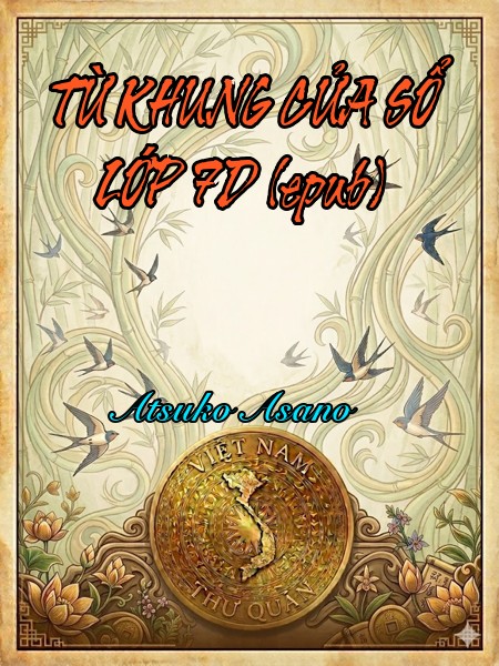 TỪ KHUNG CỬA SỔ LỚP 7D (epub)