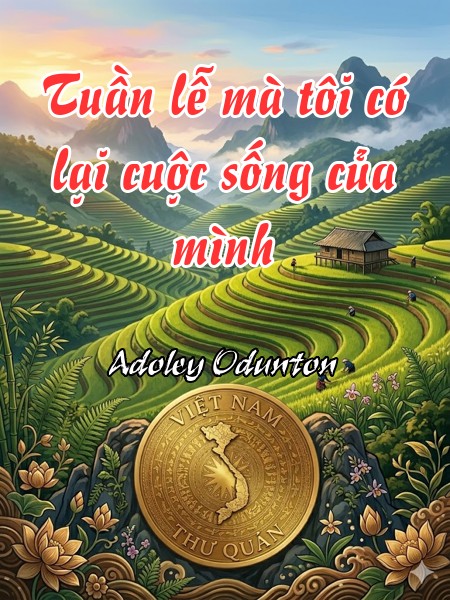 Tuần lễ mà tôi có lại cuộc sống của mình