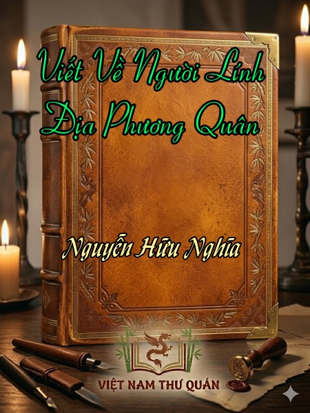 Viết Về Người Lính Địa Phương Quân