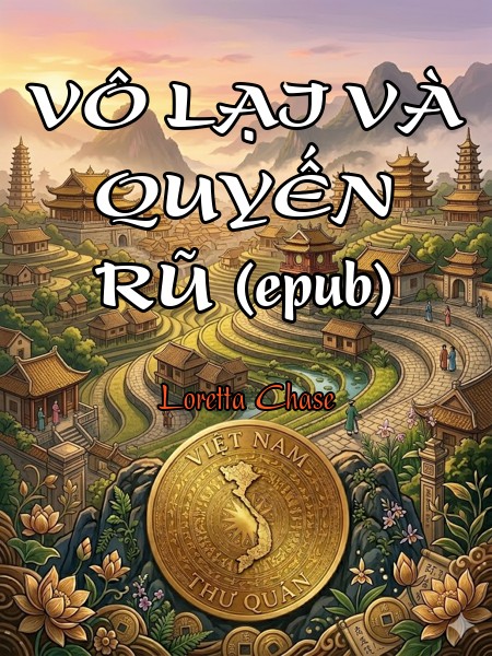 VÔ LẠI VÀ QUYẾN RŨ (epub)