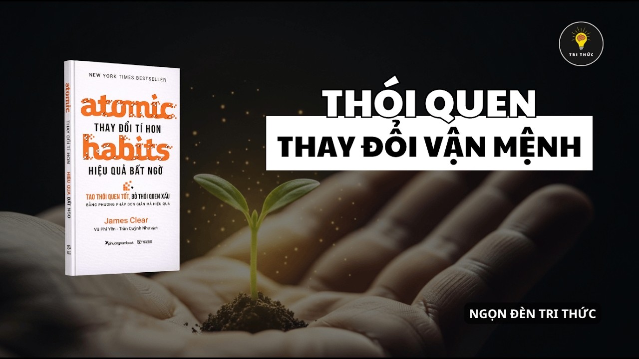 Review: Atomic Habits - Thay đổi tí hon hiệu quả bất ngờ