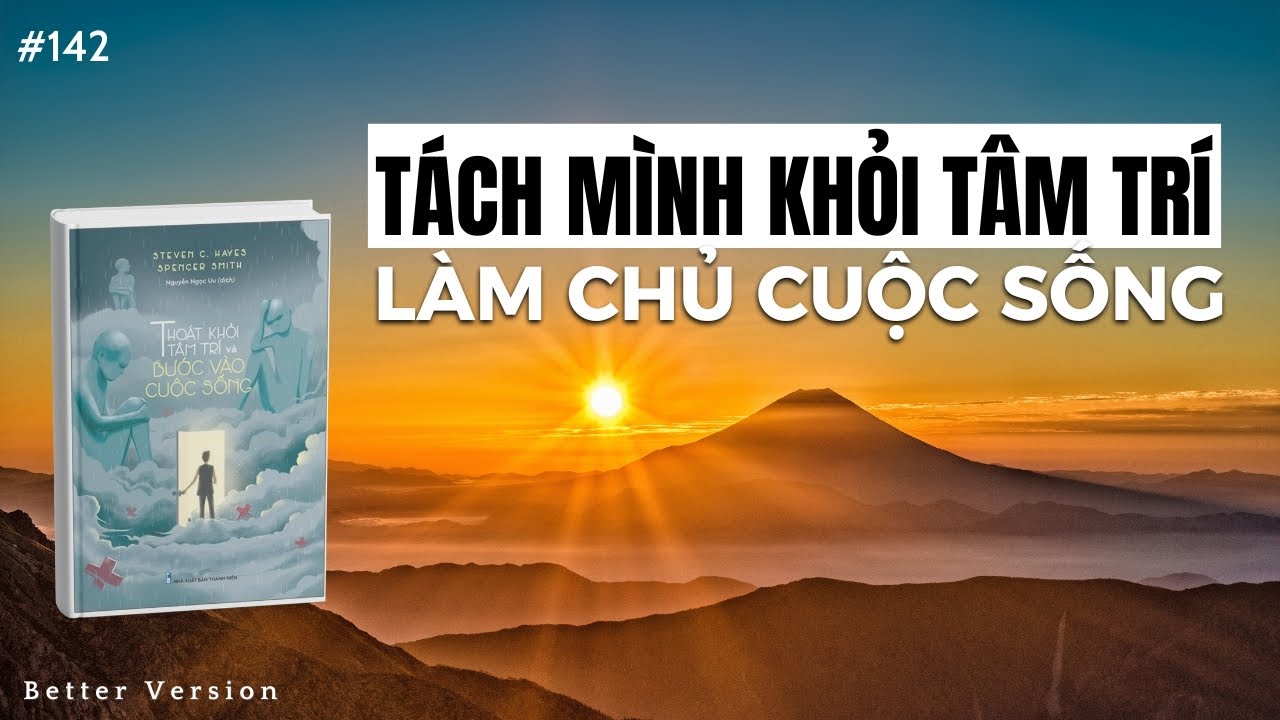 Review: Thoát Khỏi Tâm Trí và Bước Vào Cuộc Sống