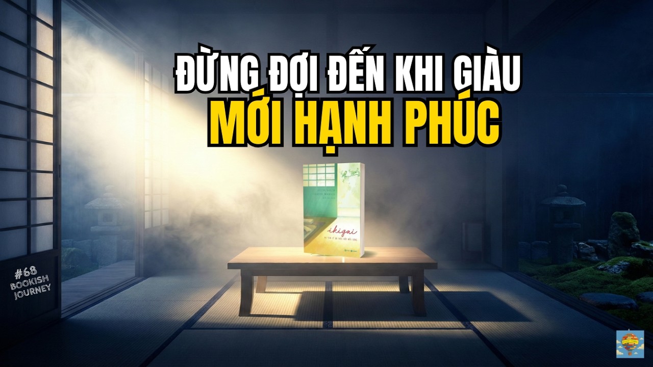 Review: Ikigai: Đi Tìm Lý Do Thức Dậy Mỗi Sáng